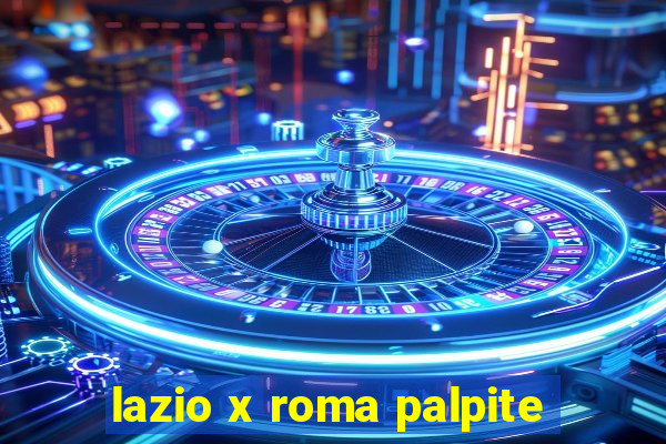 lazio x roma palpite